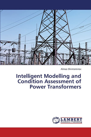 Intelligent Modelling and Condition Assessment of Power Transformers,Used