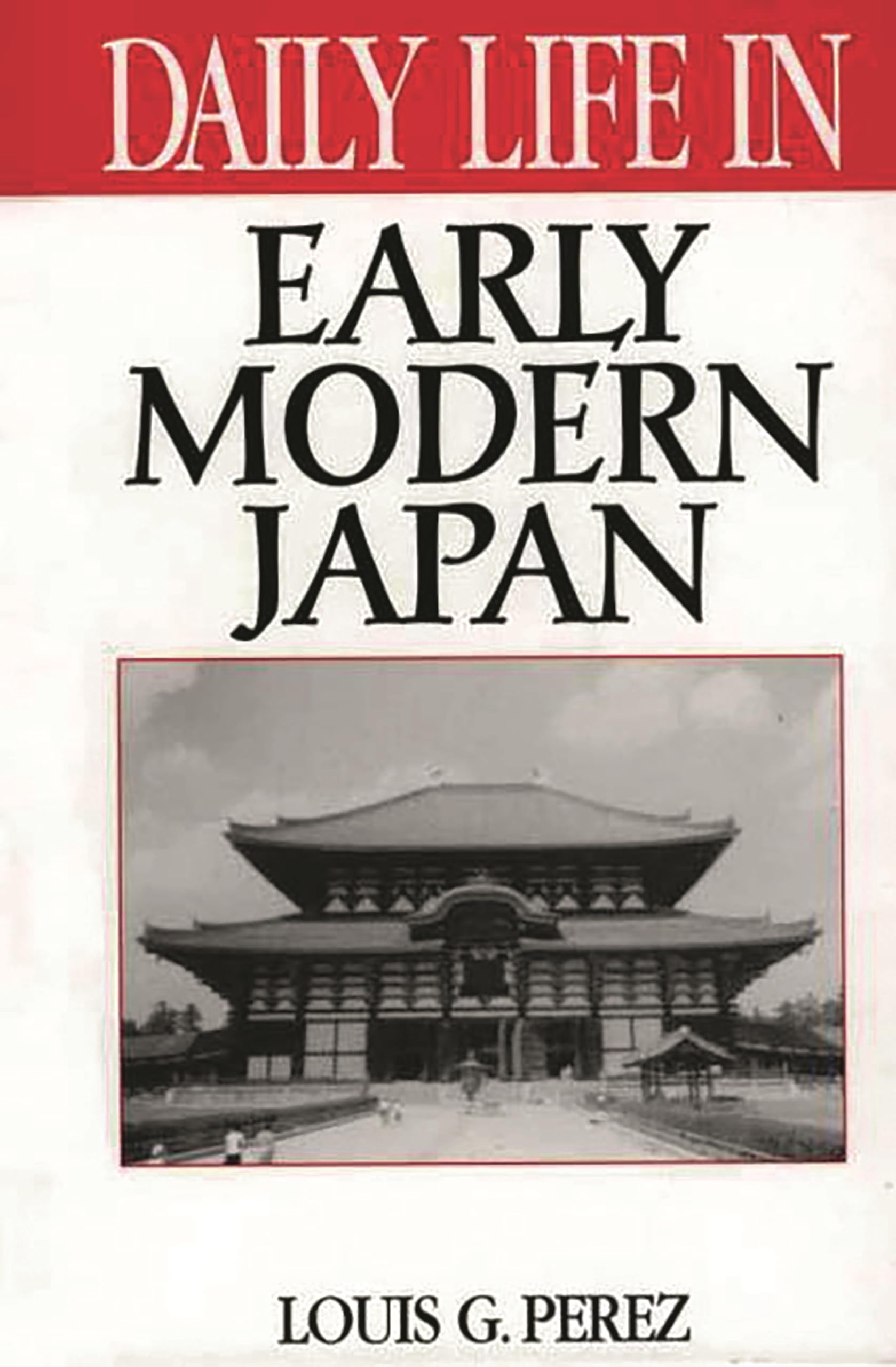 Daily Life in Early Modern Japan (The Greenwood Press Daily Life Through History Series),Used