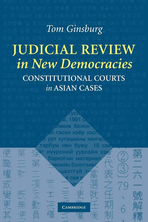 Judicial Review in New Democracies: Constitutional Courts in Asian Cases,Used
