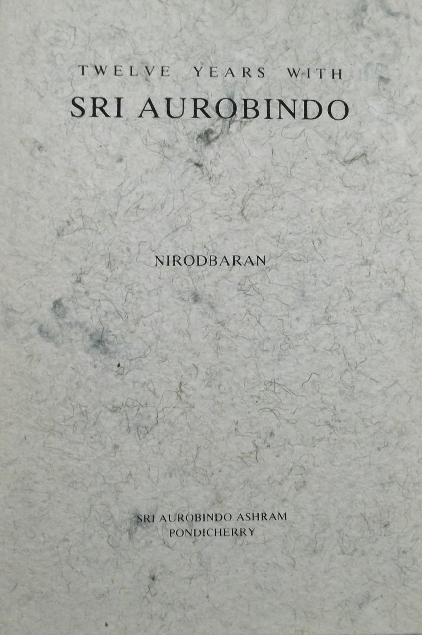 Twelve Years with Sri Aurobindo,Used