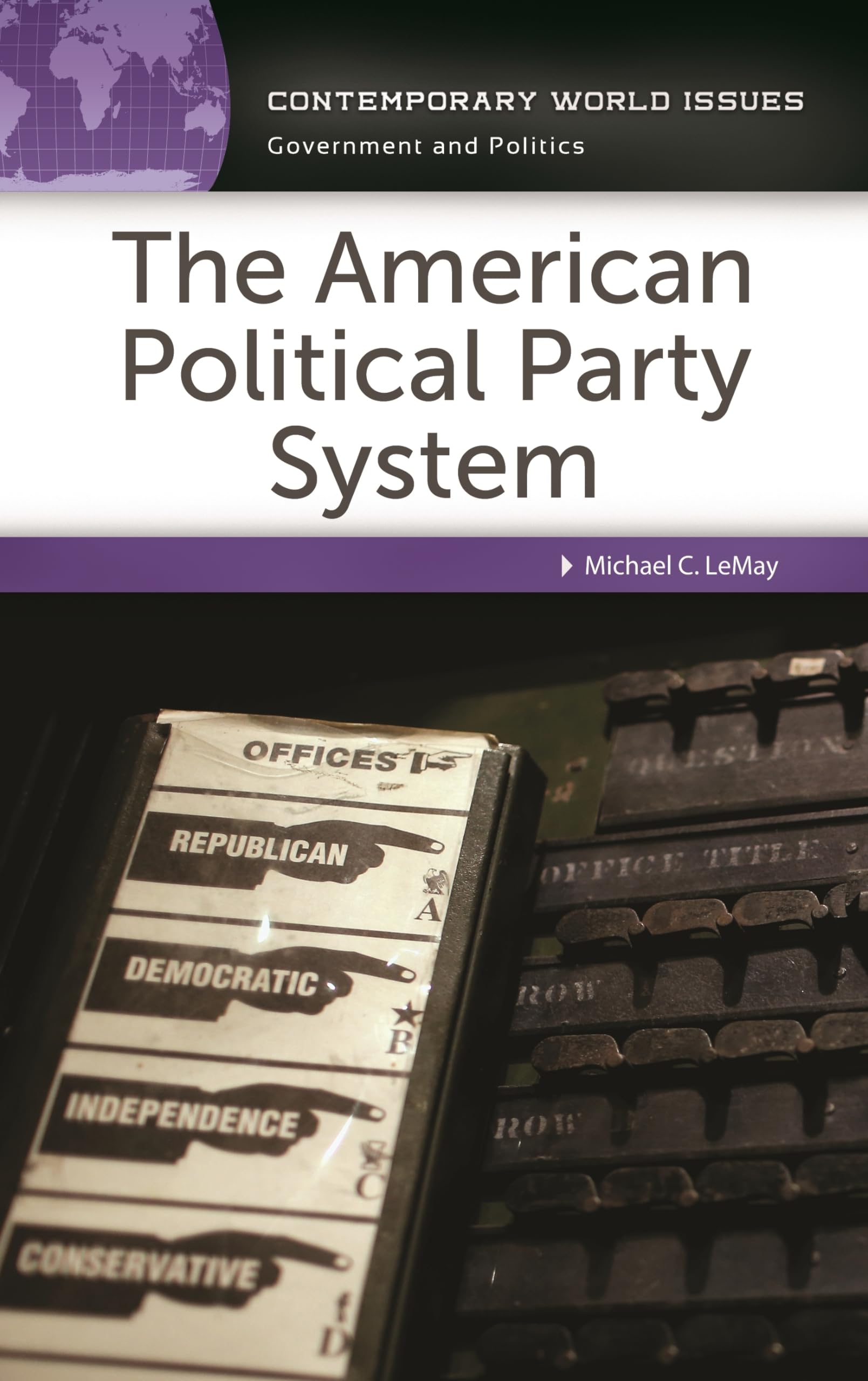 The American Political Party System: A Reference Handbook (Contemporary World Issues),Used