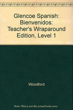 Bienvenidos  Teacher'S Wraparound Edition (Glencoe Spanish 1),Used