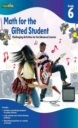 Math for the Gifted Student, Grade 6: Challenging Activites for the Advanced Learner (FlashKids),Used