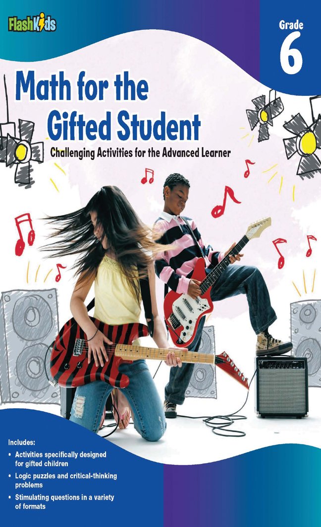 Math for the Gifted Student, Grade 6: Challenging Activites for the Advanced Learner (FlashKids),Used