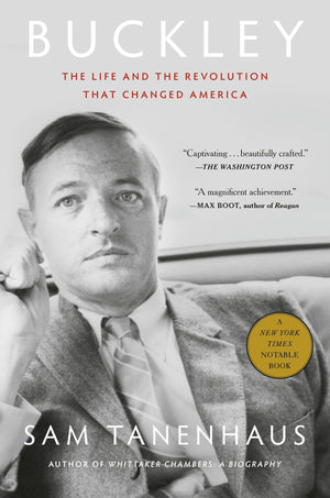 Buckley: The Life And The Revolution That Changed America