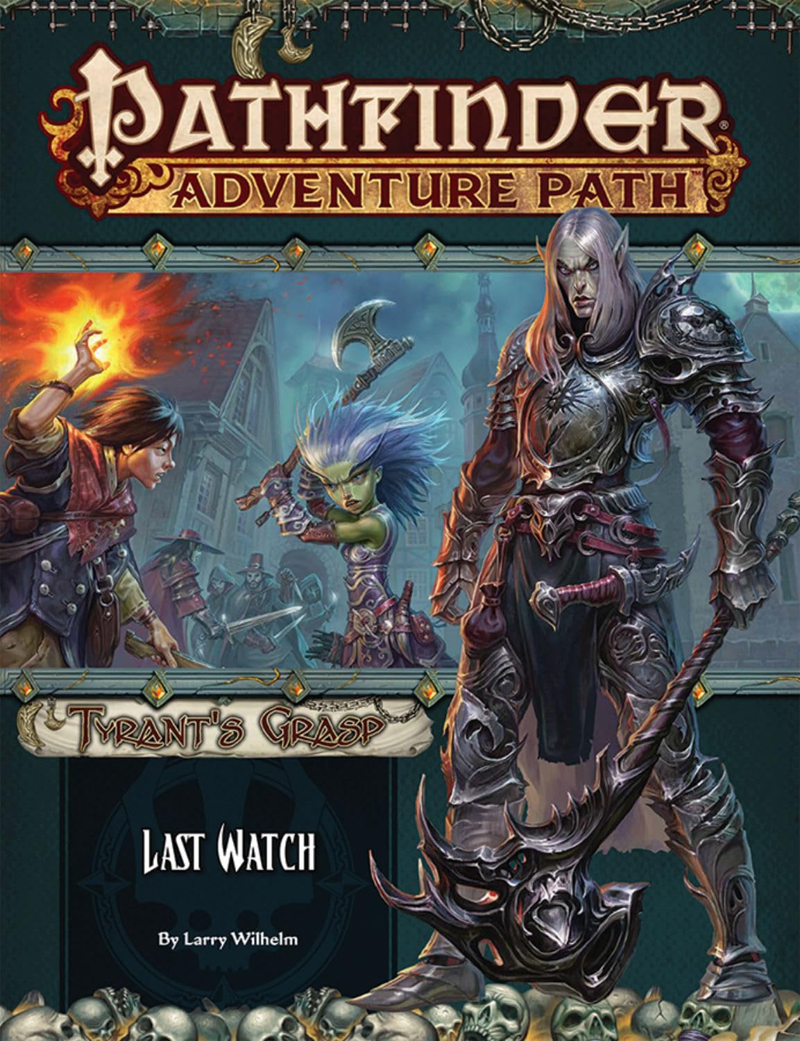 Pathfinder Adventure Path: Last Watch (Tyrants Grasp 3 of 6) (Pathfinder Adventure Path: Tyrants Grasp, 141)