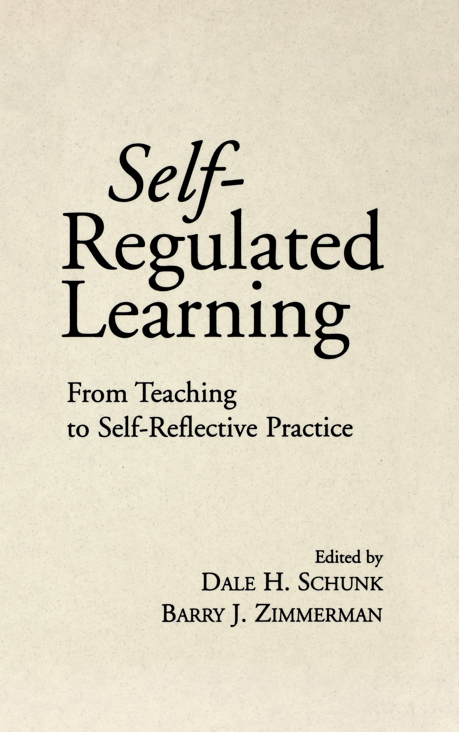 Selfregulated Learning: From Teaching To Selfreflective Practice