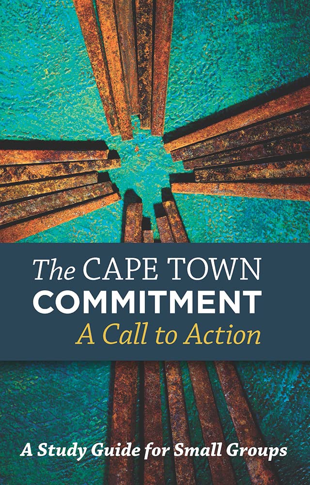 The Cape Town Commitment: A Call To Action: A Study For Small Groups,Used
