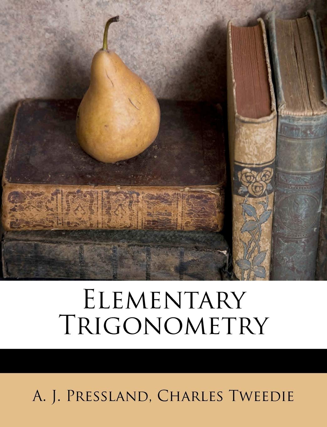 Elementary Trigonometry,New