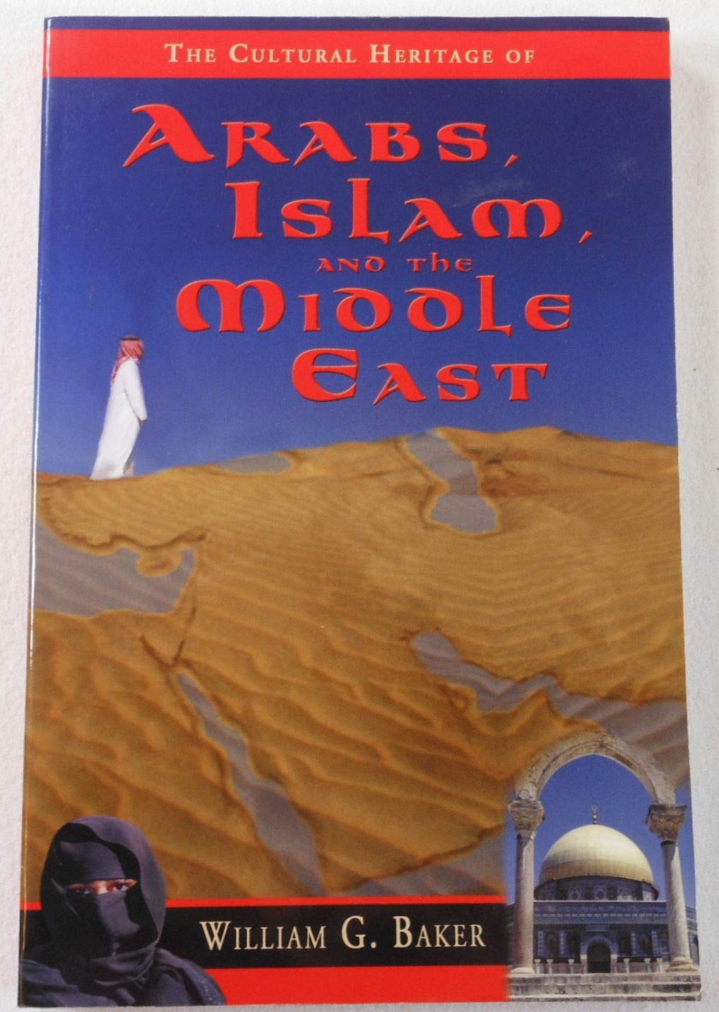 The Cultural Heritage of Arabs, Islam, and the Middle East,Used
