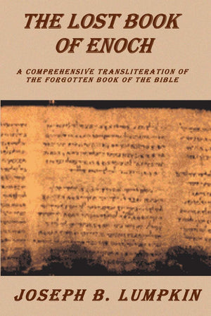 Lost Book Of Enoch : A Comprehensive Transliteration Of The Forgotten Book Of The Bible
