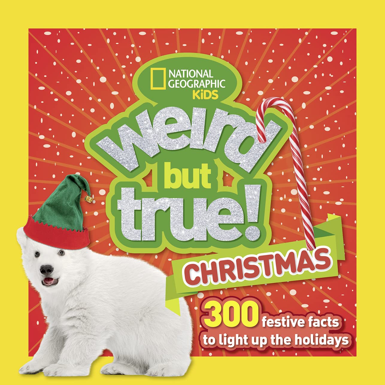 Weird But True! Christmas: 300 Festive Facts To Light Up The Holidays,Used