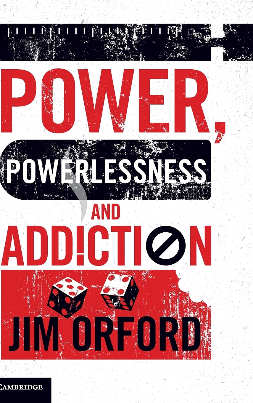 Power, Powerlessness and Addiction,Used