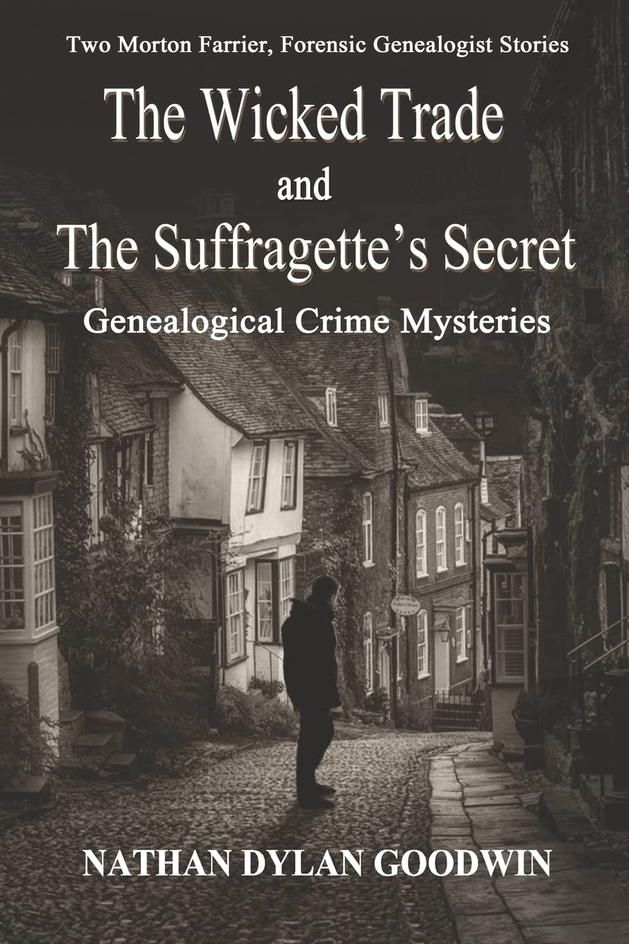 The Suffragettes Secret & The Wicked Trade