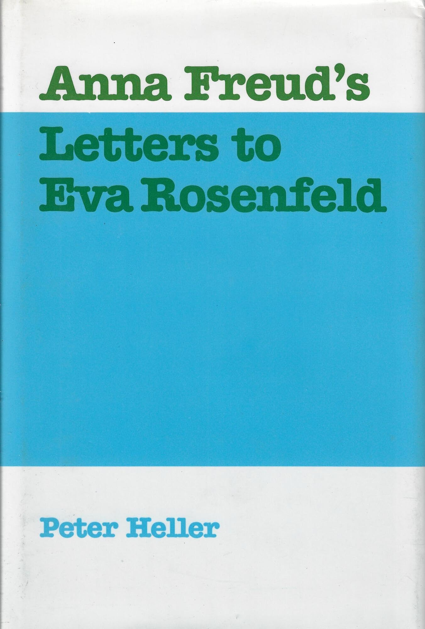 Anna Freuds Letters to Eva Rosenfeld,Used