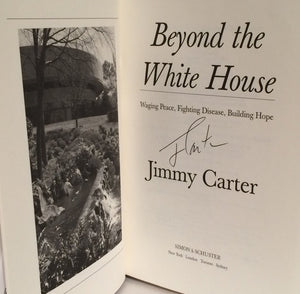 Beyond the White House: Waging Peace, Fighting Disease, Building Hope,New