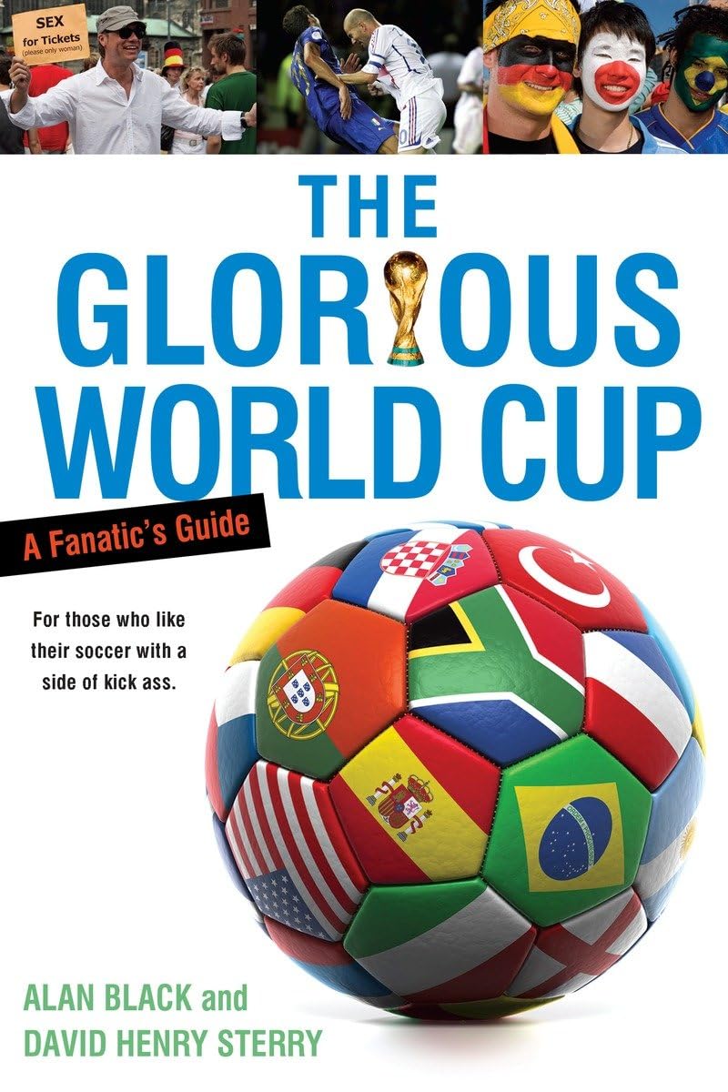 The Glorious World Cup: A Fanatic'S Guide,Used