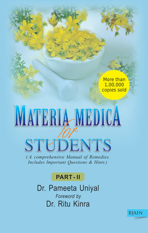 Materia Medica For Students  A Comprehensive Manual Of Remedies, Includes Important Questions & Hints (Part -2)