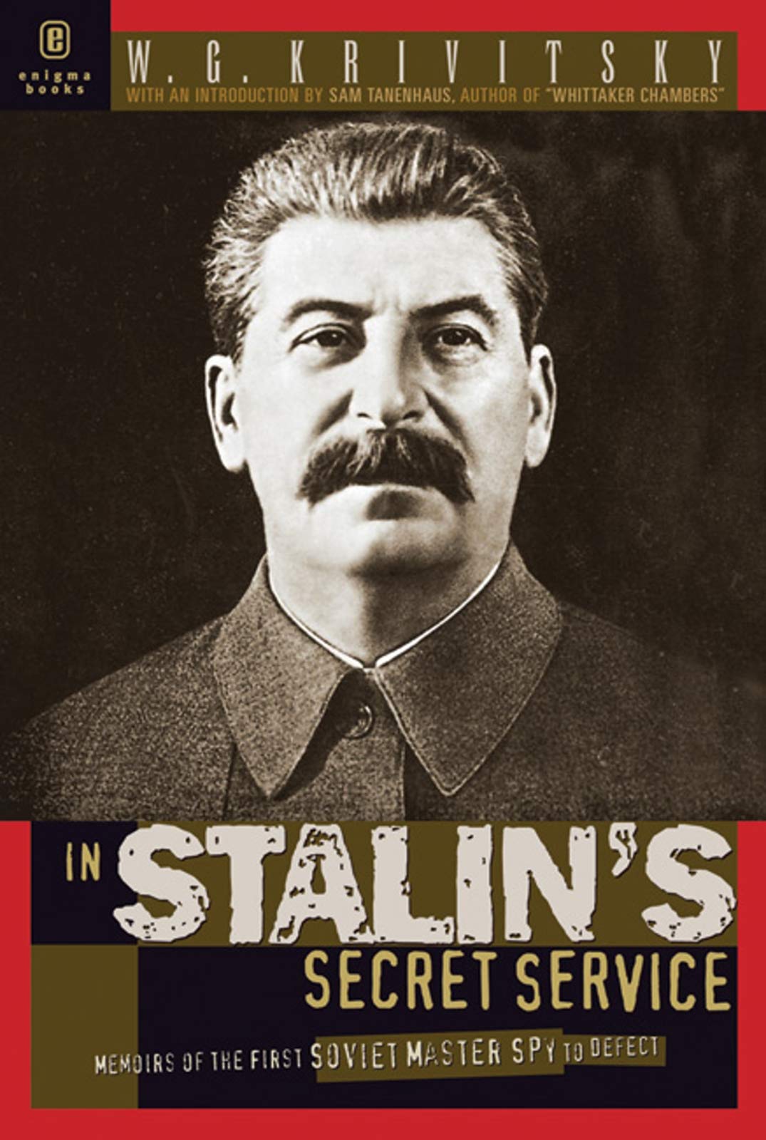 In Stalin's Secret Service: Memoirs of the First Soviet Master Spy to Defect,Used
