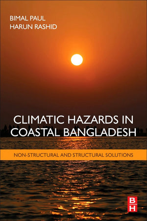 Climatic Hazards in Coastal Bangladesh: NonStructural and Structural Solutions,Used