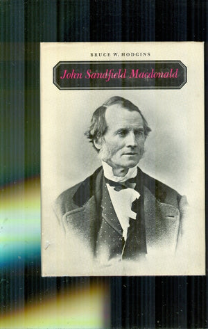 John Sandfield Macdonald, 18121872, (Canadian biographical studies),Used