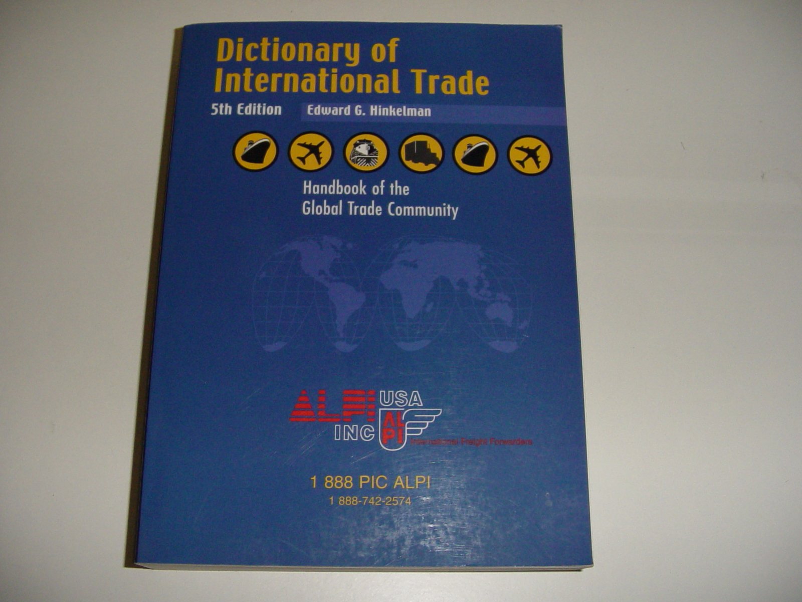 Dictionary of International Trade: Handbook of the Global Trade CommunityIncludes 15 Key Appendices,Used