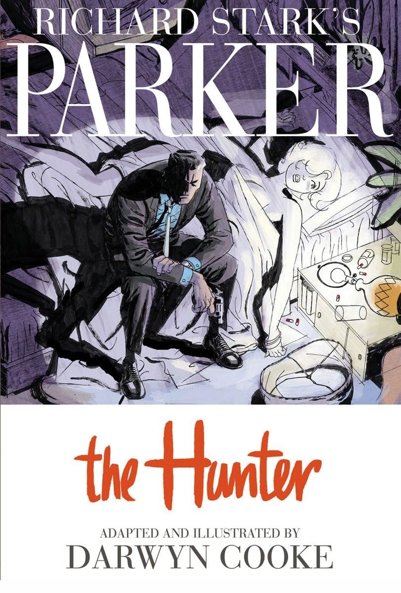 Richard Stark'S Parker, Vol. 1: The Hunter