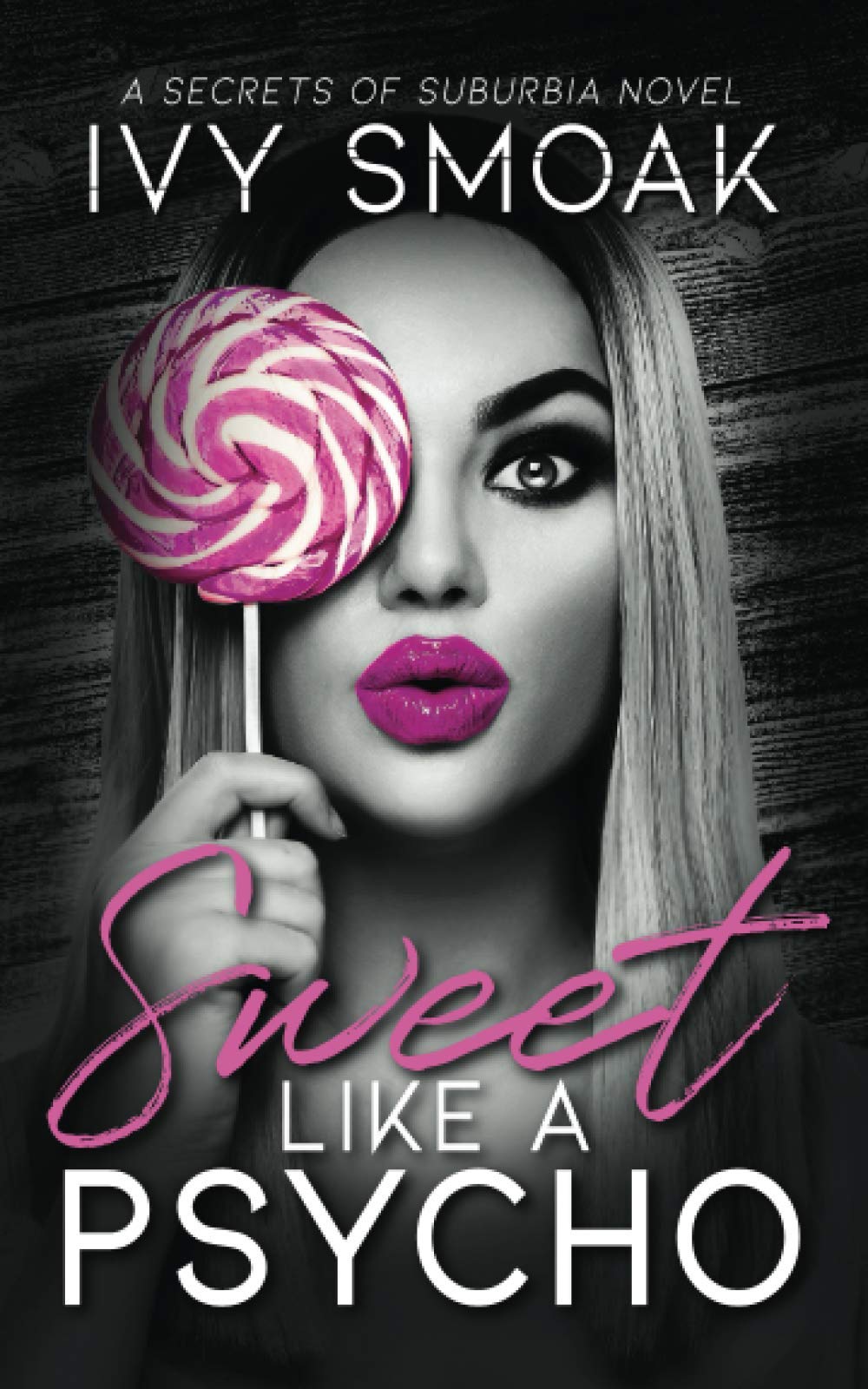 Sweet Like a Psycho (Secrets of Suburbia),Used