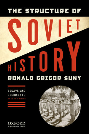 The Structure Of Soviet History: Essays And Documents,New