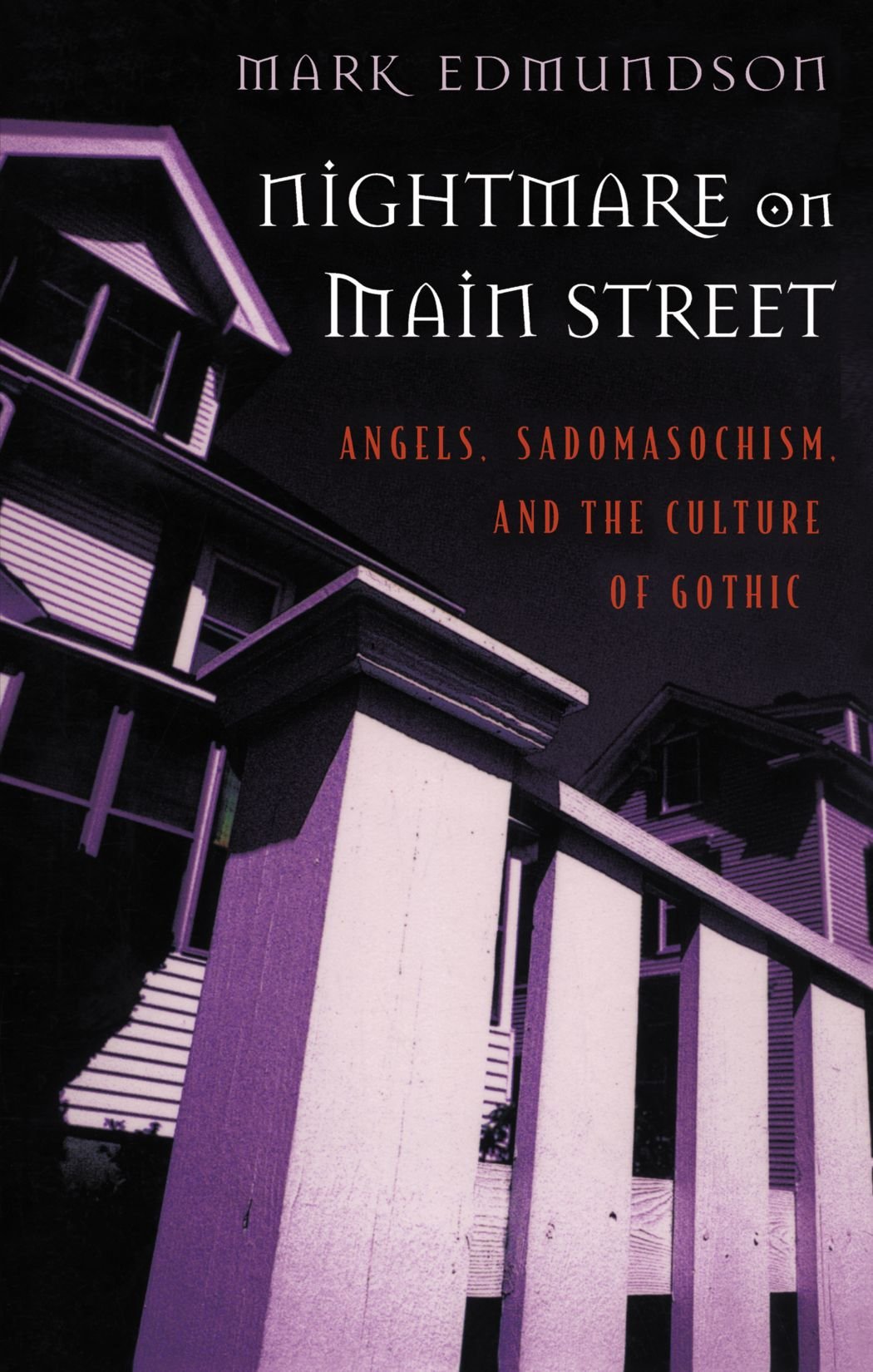 Nightmare on Main Street: Angels, Sadomasochism, and the Culture of Gothic,Used