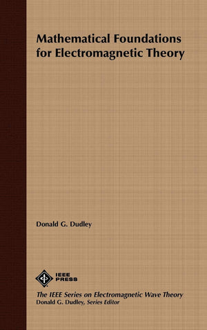 Mathematical Foundations for Electromagnetic Theory,Used