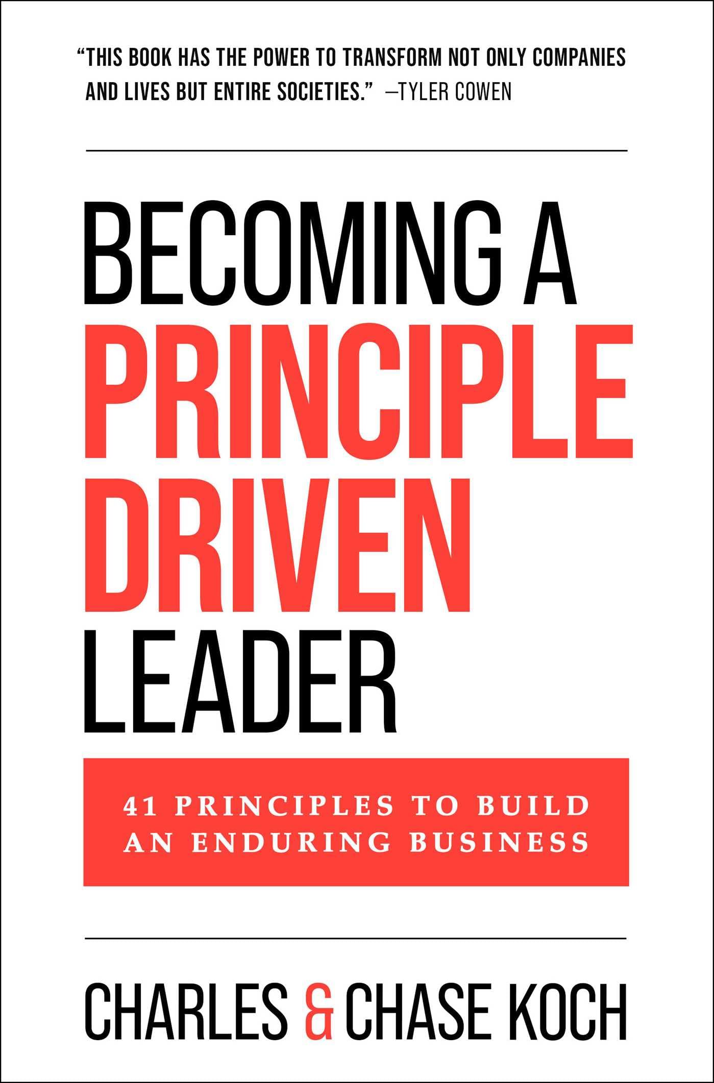 Becoming A PrincipleDriven Leader: 41 Principles To Build An Enduring Business