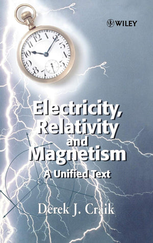 Electricity, Relativity and Magnetism: A Unified Text,Used