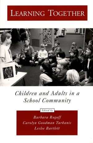 Learning Together: Children and Adults in a School Community (Psychology),Used