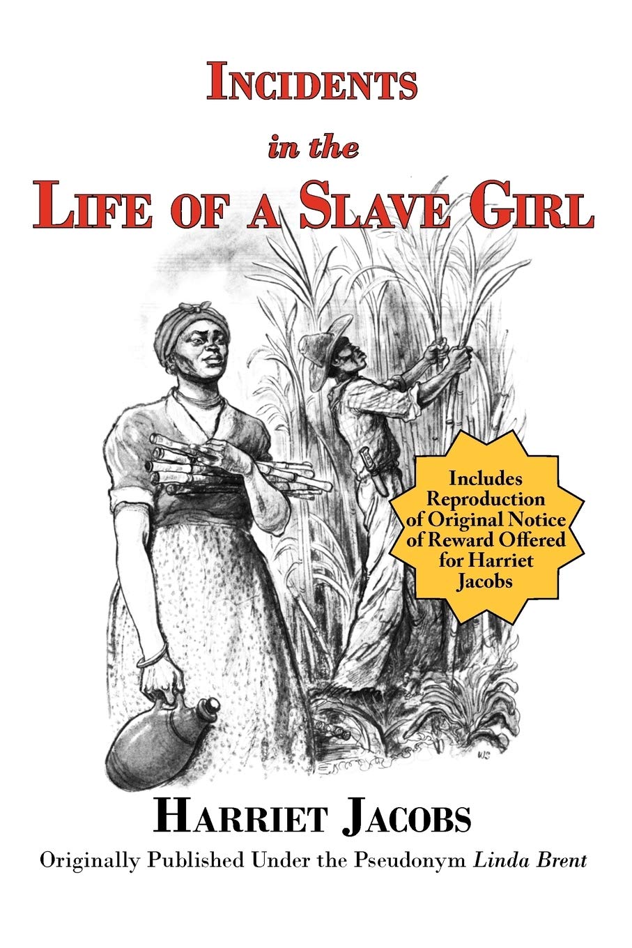 Incidents in the Life of a Slave Girl (with reproduction of original notice of reward offered for Harriet Jacobs),Used