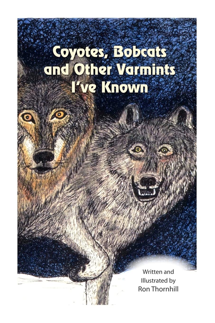 Coyotes, Bobcats And Other Varmints I'Ve Known,Used