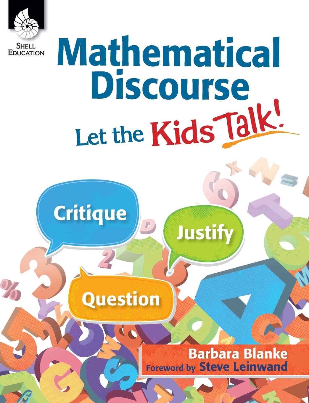 Mathematical Discourse: Let the Kids Talk! Helps teachers to get students talking about math and explain their problemsolving ,Used