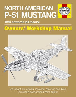 North American P51 Mustang: 1940 Onwards (all marks) (Owners' Workshop Manual),Used