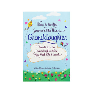 There Is Nothing Sweeter in Life Than a Granddaughter: Words to Let a Granddaughter Know How Much She Is Loved  Gift Book for B