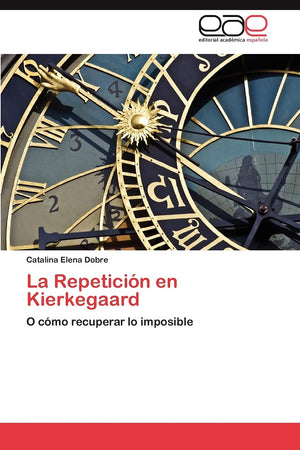 La Repeticin en Kierkegaard: O cmo recuperar lo imposible (Spanish Edition),Used