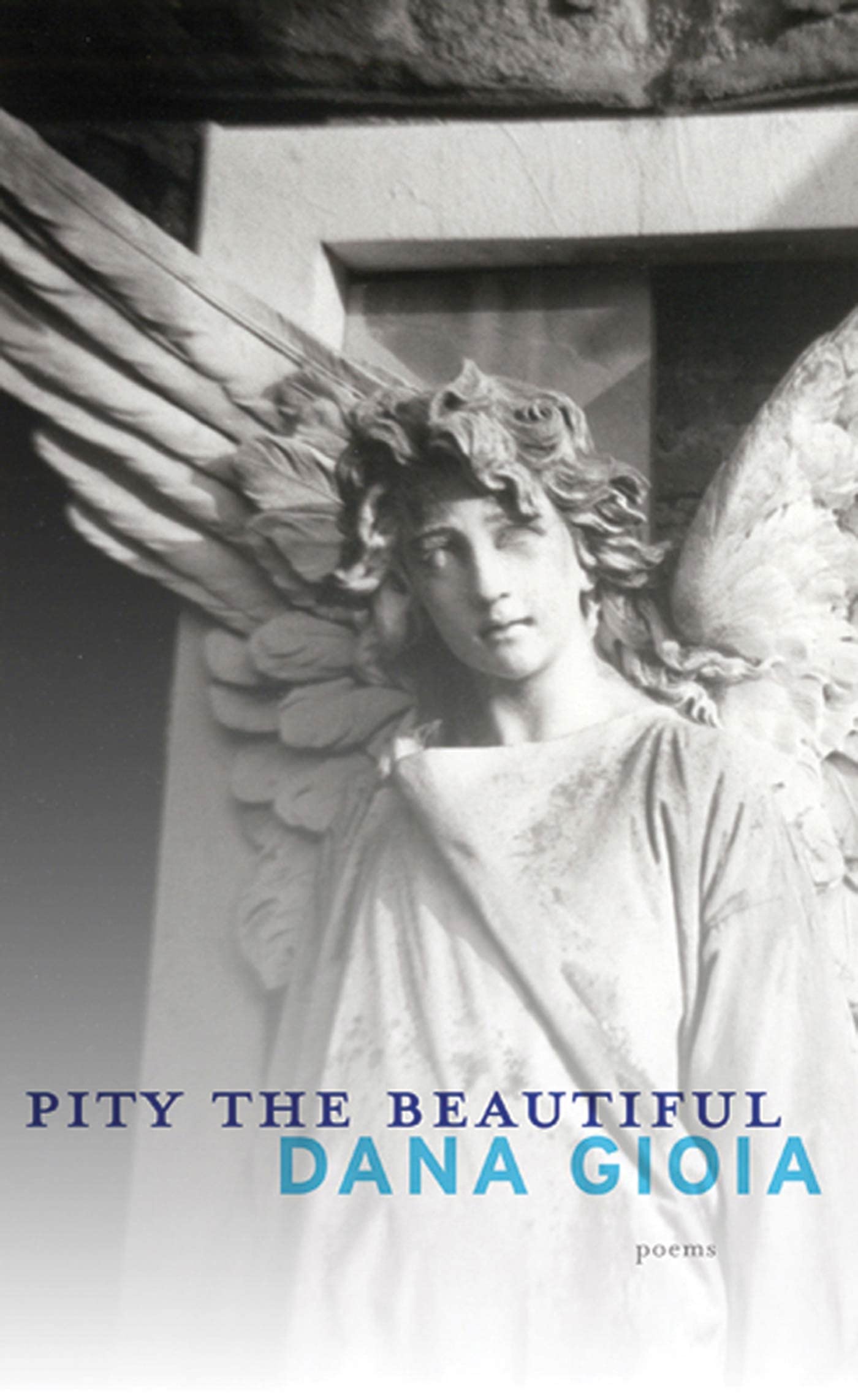 Pity The Beautiful: Poems,New