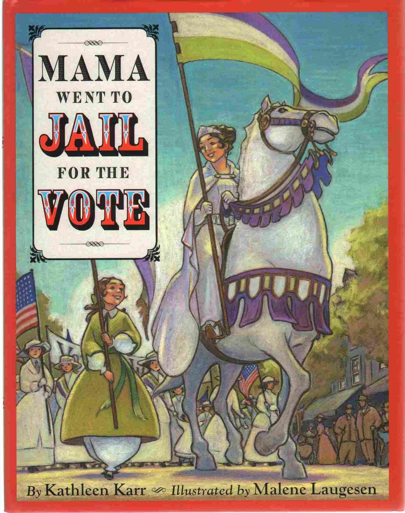 Mama Went To Jail For The Vote