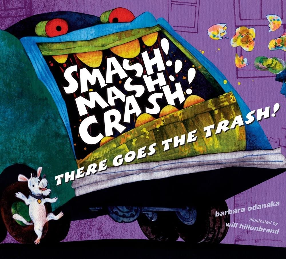 Smash! Mash! Crash! There Goes The Trash!,New
