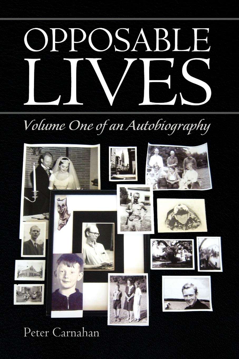 OPPOSABLE LIVES: Volume One of an Autobiography,Used