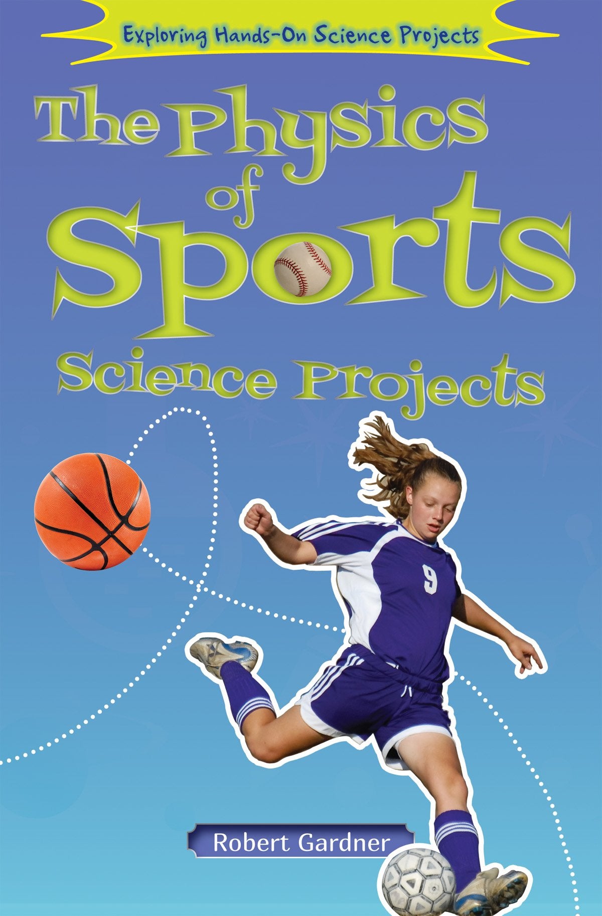 The Physics of Sports Science Projects (Exploring Handson Science Projects),Used