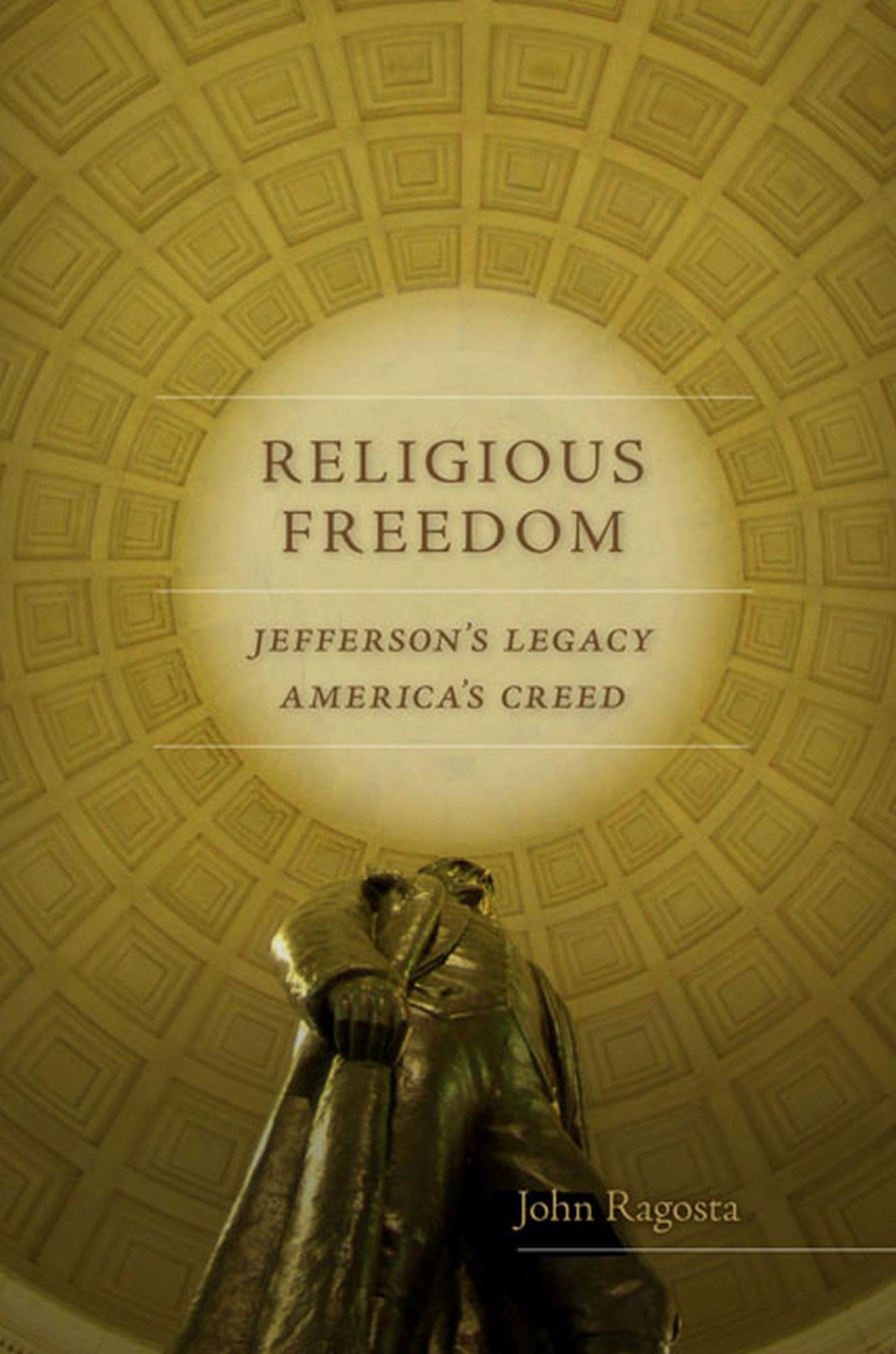 Religious Freedom: Jeffersons Legacy, America'S Creed (Jeffersonian America),Used