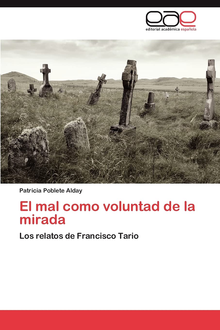 El mal como voluntad de la mirada: Los relatos de Francisco Tario (Spanish Edition),Used