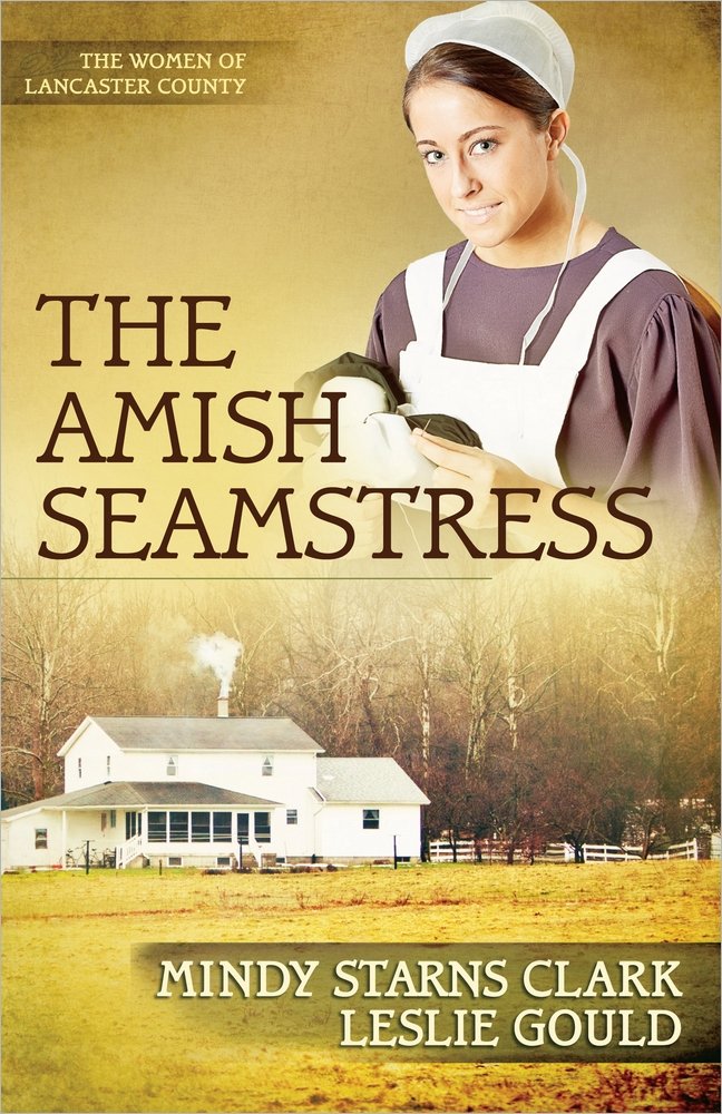 The Amish Seamstress (Volume 4) (The Women of Lancaster County),Used
