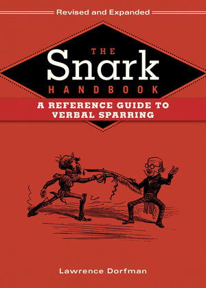 The Snark Handbook: A Reference Guide to Verbal Sparring,Used