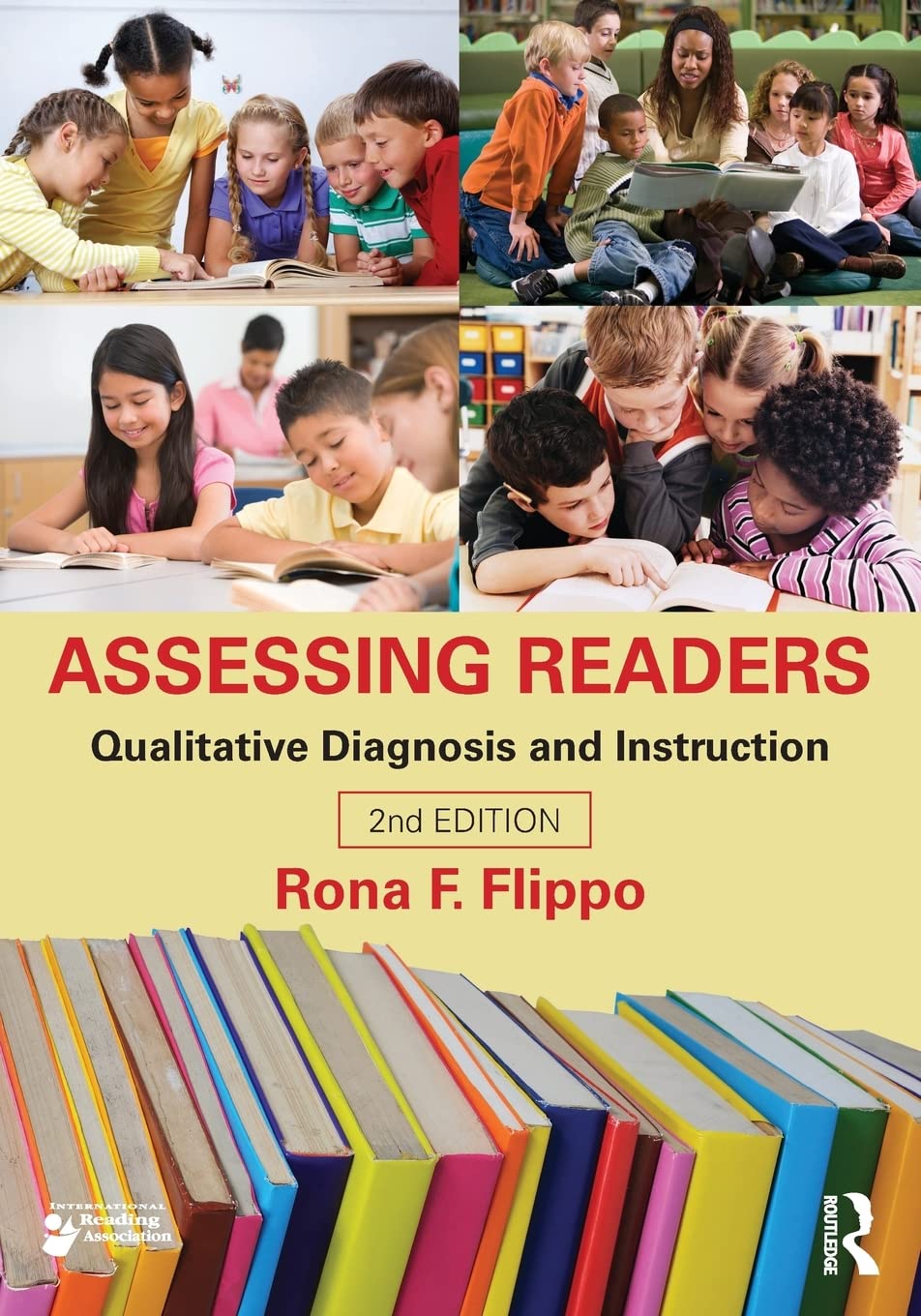 Assessing Readers: Qualitative Diagnosis And Instruction, Second Edition,New